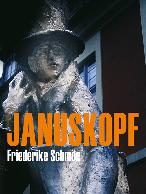 Title details for Januskopf (Ungekürzt) by Friederike Schmöe - Available